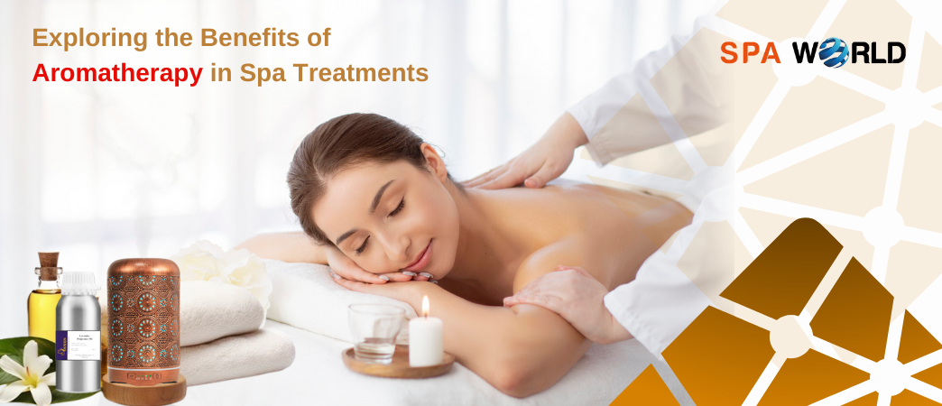 Exploring the Benefits of Aromatherapy in Spa Treatments